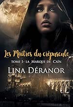 Download Les maîtres du Crépuscule 1-La marque de Caïn PDF