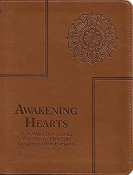 Awakening Hearts:  A 52 Week Devotional Written By Ministry Leaders in New England