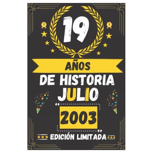 CUADERNO, 19 AÑOS DE HISTORIA JULIO 2003 EDICIÓN LIMITADA: Regalo de 19 cumpleaños para mujeres y hombres, ideas de 19 cumpleaños... un cumpleaños... ... regalo de 19 cumpleaños para él/ella.