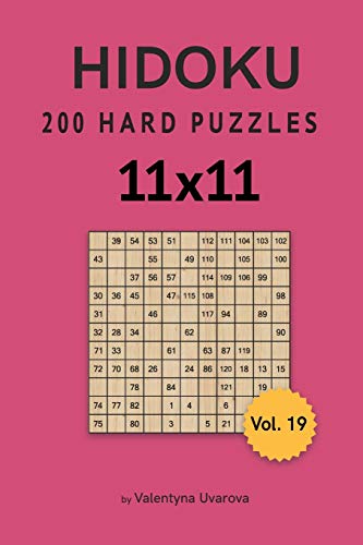 Hidoku: 200 Hard Puzzles 11x11 vol. 19 (Hidoku Puzzle Series)