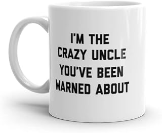 The Crazy Uncle Youve Been Warned About Mug Funny Family Humor Novelty Coffee Cup-11oz