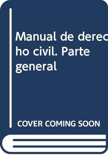 Manual de derecho civil. Parte general
