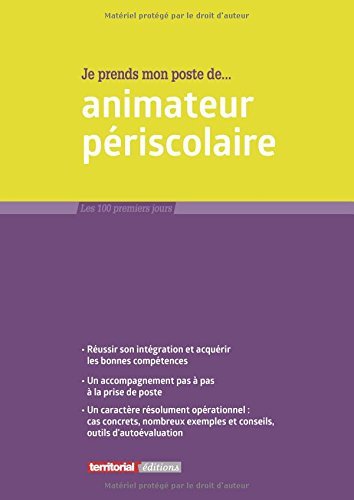 Télécharger Je prends mon poste d'animateur périscolaire Francais PDF