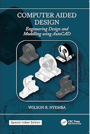 Computer Aided Design:Engineering Design and Modeling using AutoCAD ...