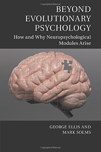 Beyond Evolutionary Psychology: How and Why Neuropsychological Modules Arise