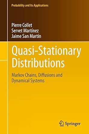 Quasi-Stationary Distributions: Markov Chains, Diffusions and Dynamical Systems 2013th Edition book cover