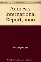 Amnesty International Report 1990 0939994526 Book Cover