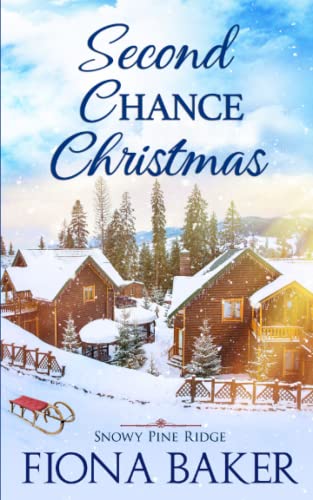 Second Chance Christmas (Snowy Pine Ridge)