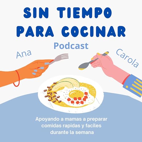 Couverture de Sin Tiempo Para Cocinar Podcast