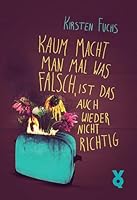 Kaum macht man mal was falsch, ist das auch wieder nicht richtig 3863910869 Book Cover