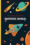  My Amazing Adventures Gratitude Journal: 5 Minute Gratitude and Wellness Journal for Kids Ages 5-10  A Daily Notebook for Boys and Girls to Encourage Gratitude, Happiness, and Mindfulness