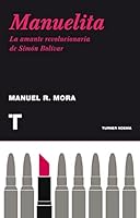 Manuelita: La amante revolucionaria de Simón Bolívar 8475066178 Book Cover