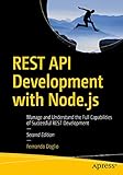 REST API Development with Node.js: Manage and Understand the Full Capabilities of Successful REST...