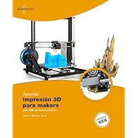 Aprender Impresión 3D para makers con 100 ejercicios prácticos: