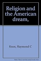 Religion and the American dream, B00085XTUU Book Cover