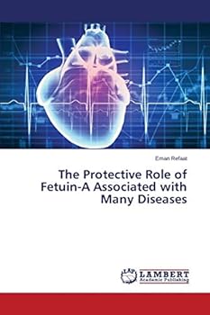 Paperback The Protective Role of Fetuin-A Associated with Many Diseases Book
