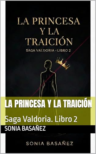  La princesa y la traición: Saga Valdoria. Libro 2 (Spanish Edition)