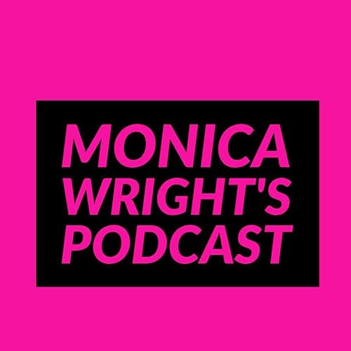 Monica Wright's Podcast cover art