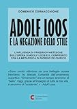 Adolf Loos e la negazione dello stile (Nuova edizione):...