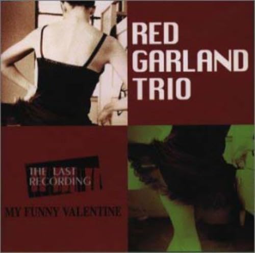 RED GARLAND TRIO THE RED GARLAND TRIO - The Last Recording - My Funny Valentine - Disque CD