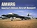AMARG: America's Military Aircraft Boneyard