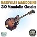 Nashville Mandolins: 30 Mandolin Classics