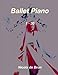 Produktbild Ballet Piano: 1 - 30