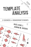 Template Analysis for Business and Management Students (Mastering Business Research Methods)