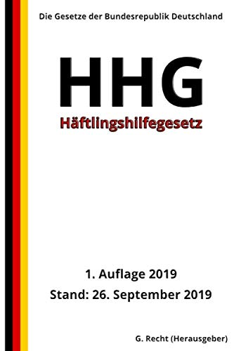 Häftlingshilfegesetz - HHG, 1. Auflage 2019 (German Edition)