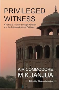 Privileged Witness by [Air Commodore MK Janjua, Shahidah Janjua]