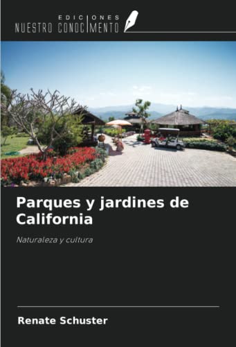 Parques y jardines de California: Naturaleza y cultura