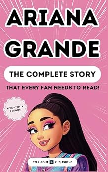 Paperback Ariana Grande: The Complete Story of a Pop Superstar! (Pop Stars) Book