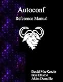 Autoconf Reference Manual: Creating Automatic Configuration Scripts