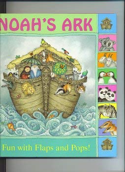 Noah's Ark , Fun with Flaps and Pops ! 1577554183 Book Cover