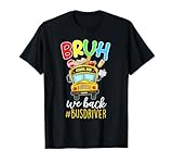 Photo Gallery bruh we back bus driver bentornato a scuola 1st of school maglietta Photo Gallery bruh we back bus driver bentornato a scuola 1st of school maglietta