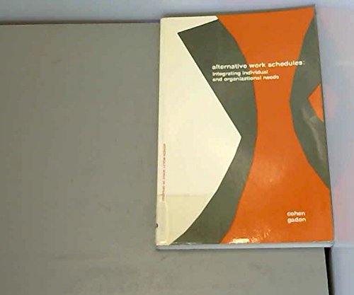 Alternative Work Schedules: Integrating Individual and Organizational ...