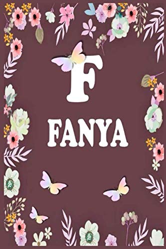 Fanya: Lined Writing Notebook Journal with Personalized Name Quote, 120 Pages, 6x9' inch , gift for Women, School ,sister , mom, wife, aunt, Personalized Name Notebook