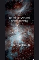 Belief's Flywheel (& Other Stories) 191813801X Book Cover