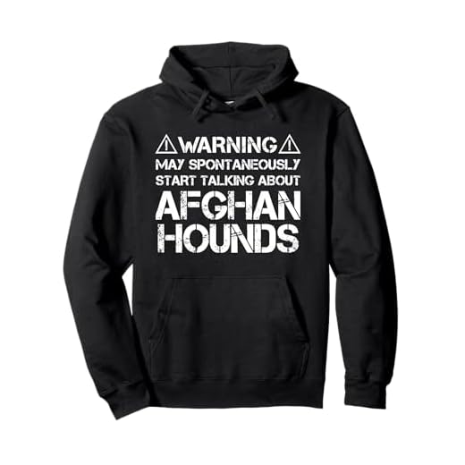 Afghan Hound Warning May Start Talking About Afghan Hounds Pullover Hoodie