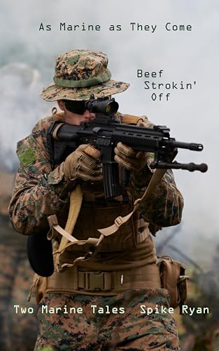  Two Marine Tails: As Marine as They Come - Beef Strokin\' Off (English Edition)