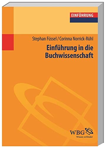 Einführung in die Buchwissenschaft (Studium kompakt)