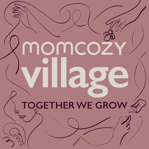 Momcozy Village - Together We Grow cover art