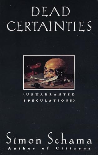 Dead Certainties: Unwarranted Speculations