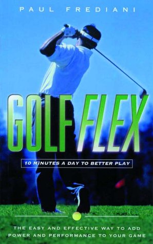 Golf Flex – 10 Minutes a Day to Better Play