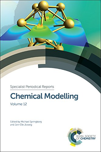 Chemical Modelling: Volume 12 (Specialist Periodical Reports - Chemical Modelling, Volume 12)
