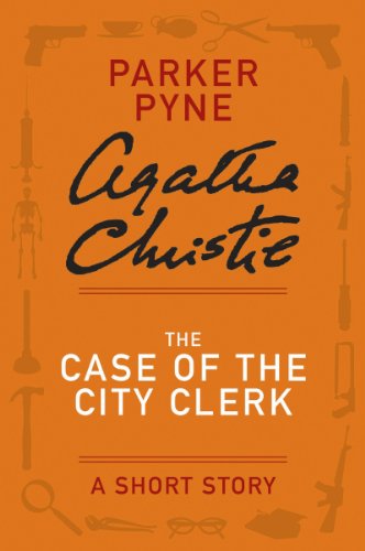The Case of the City Clerk: A Parker Pyne Story (Parker Pyne Mysteries)