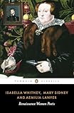 Isabella Whitney, Mary Sidney and Amelia Lanyer: Renaissance Women Poets