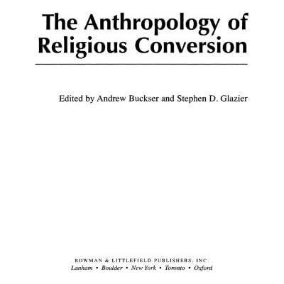 The Anthropology of Religious Conversion