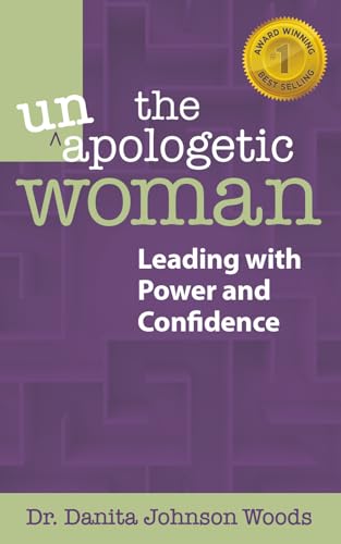 The Unapologetic Woman: Leading with Power and Confidence