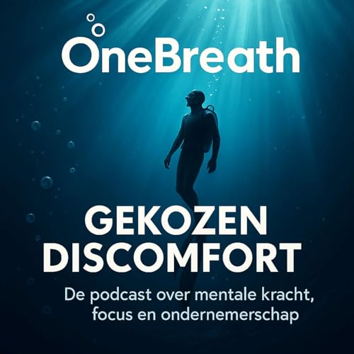 OneBreath Podcast - Gekozen Discomfort Titelbild